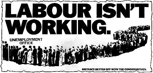 「勞工沒有工作=工黨沒有作為」（Labour Isn’t Working）的海報開創了保守黨在20世紀後期的黃金歲月。（© Ged Carroll）