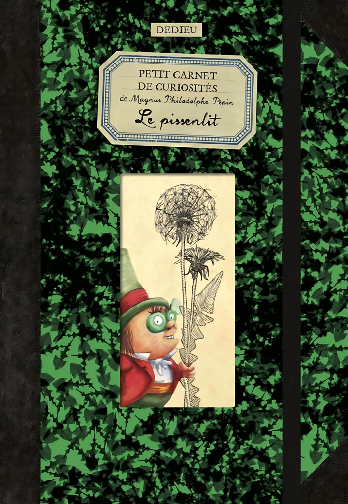 《沛潘好奇筆記：蒲公英》Petit carnet de curiosités de Maggnus Philodolphe Pépin/ Le pissenlit