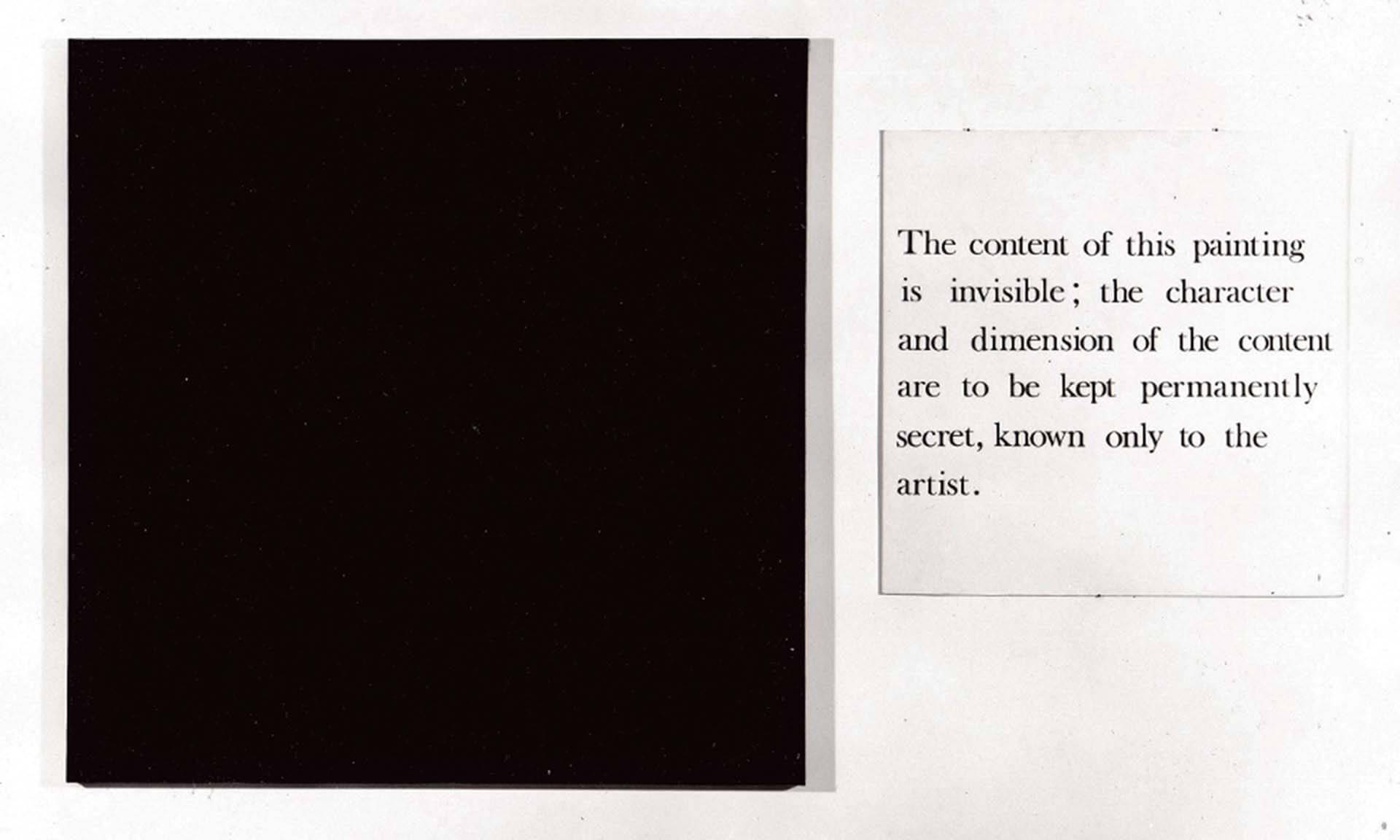 《Secret Painting》(1967)為英國觀念藝術團體「藝術與語言」成員梅爾.拉姆斯登(Mel Ramsden)創作的代表作之一。作品以黑色單色畫面搭配文字說明「內容為機密」,透過對視覺資訊的隱匿與拒絕,挑戰觀者對藝術作品「可見性…