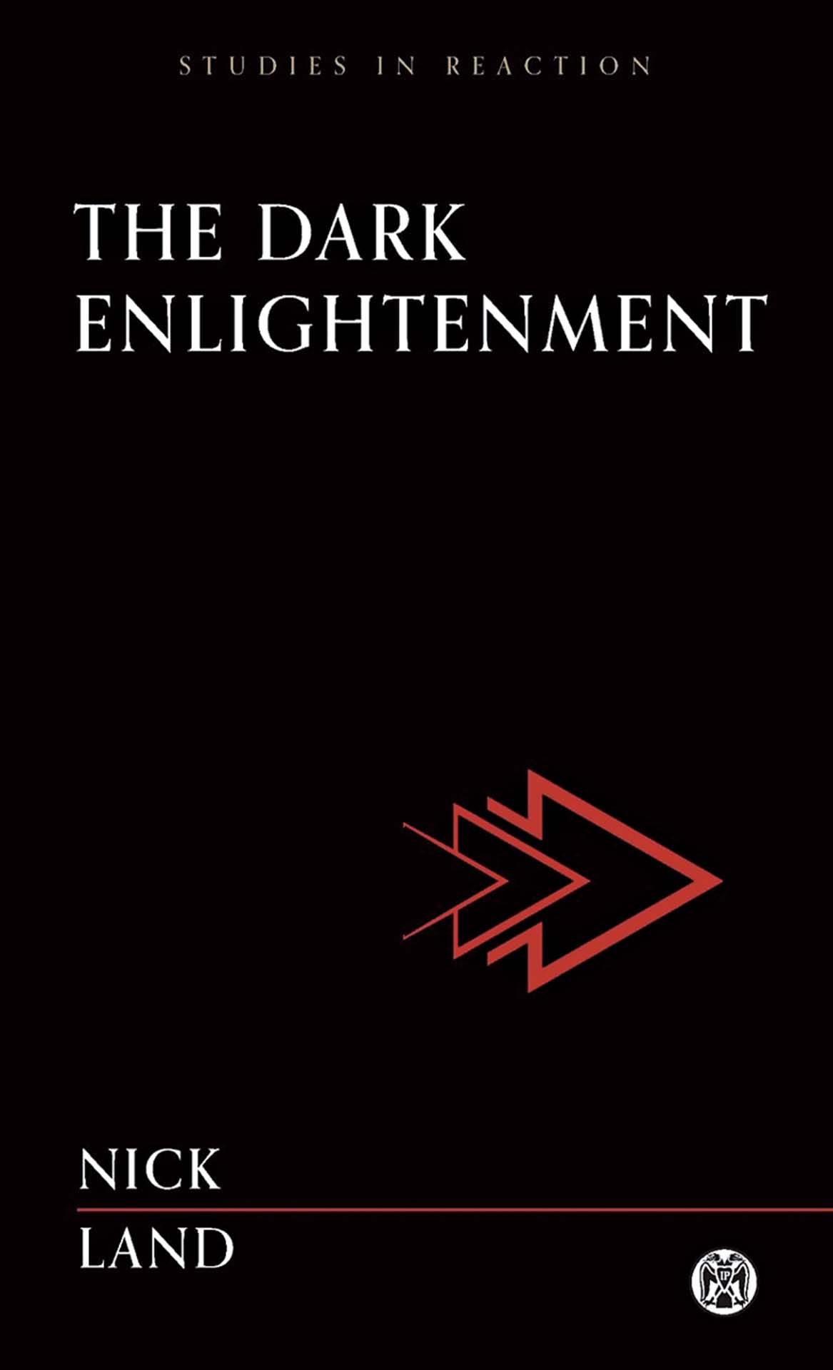 尼克．蘭德所著《暗黑啟蒙：反動、新反動與加速主義》（The Dark Enlightenment: Reaction, Neoreaction and Accelerationism，Imperium Press，2022）。（Public…